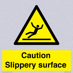 Caution Slippery surface